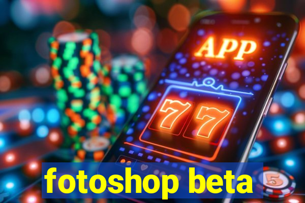 fotoshop beta